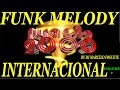 FUNK MELODY DAS ANTIGAS FURACAO 2000 ANOS 80