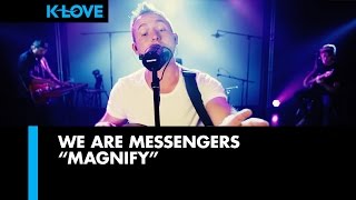 We Are Messengers &quot;Magnify&quot; LIVE at K-LOVE Radio