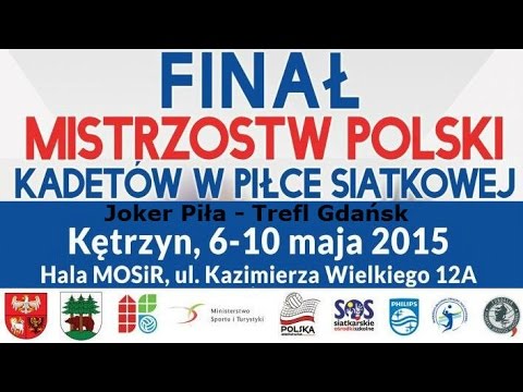 MP Kadetów 2015: Joker Piła - Trefl Gdańsk
