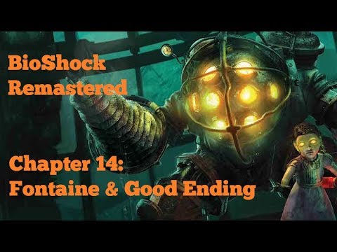 [PC] BioShock Remastered (Survivor Difficulty) - Chapter 14: Fontaine & Good Ending