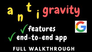 Google Antigravity - a complete walkthrough with an end-to-end app build
