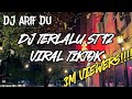 DJ TERLALU ST 12 - [ DJ ARIF DU X DONI DRMWN ] #BUCIN SQUAD
