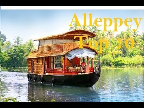 Alleppey Tourism | Famous 10 Places to Visit in Alleppey Tour Video