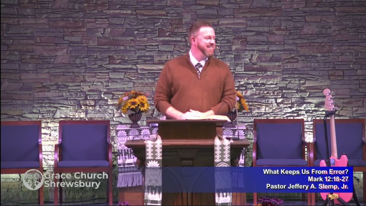 What Keeps Us From Error? - Mark 12:18-27