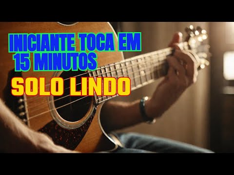UM SOLO LINDO para você aprender em 15 minutos No violão