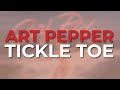 Art Pepper - Tickle Toe (Official Audio)