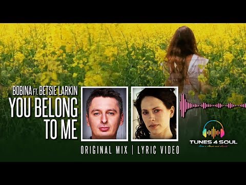Bobina Feat. Betsie Larkin | You belong to me (Original Mix) Lyric Video