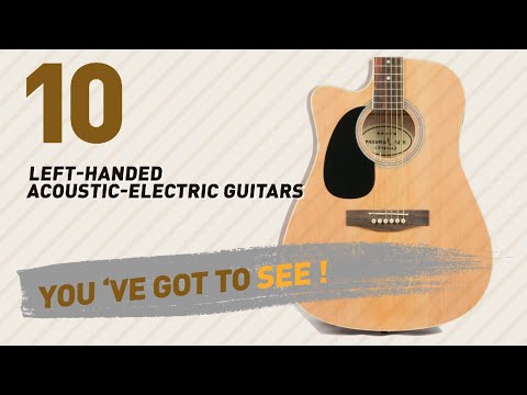 Left-Handed Acoustic-Electric Guitars // The Most Popular 2017