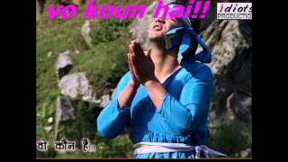 Vo Kon Hai Uploaded By Sanjay Kumar Sharma 2014 Pahari Vedio Songs