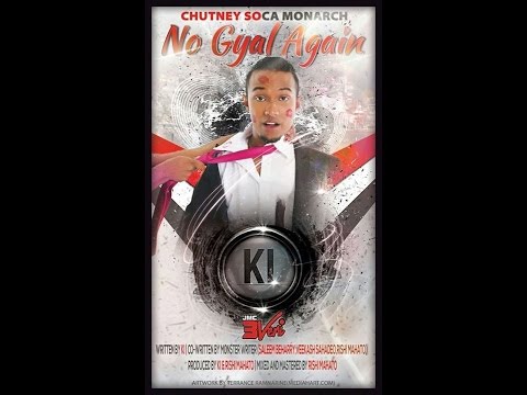 NO GYAL AGAIN - KI PERSAD & 3VENI