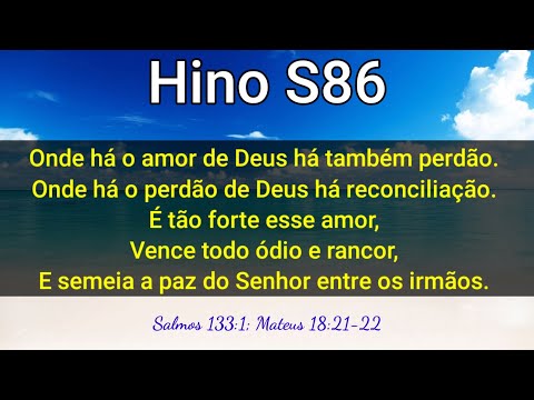 Hino S86 - Onde há o amor de Deus | (ao vivo)