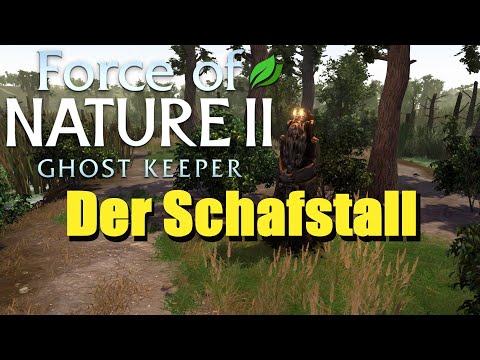 🌿 Force of Nature II Ghost Keeper🌿 Der Schafstall (Ende) Deutsch Let's Play S01E11