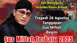 Download lagu TRAGEDI DEMO 28 AGUSTUS TANGGAPAN GUS MIFTAH BEGINI || GUS MIFTAH TERBARU 2025 mp3