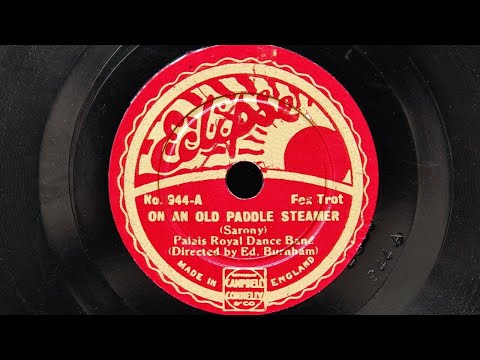 Palais Royal Dance Band (Jay Wilbur) - On an Old Paddle Steamer (1935)