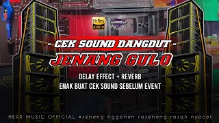Download lagu JENANG GULO - ENAK BUAT CEK SOUND SEBELUM EVENT - DELAY EFFECT mp3
