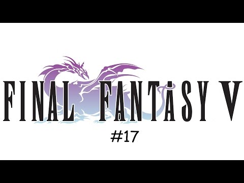 Final Fantasy V #17 Pc Playthrough/Walkthrough - No Commentary