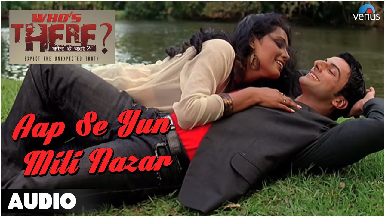 Aap Se Yun Mili Nazar Lyrics  | Who’s There? | Rajbeer Singh, Kalpana Mathur | Aishwarya Nigam, Shaan | Dinu