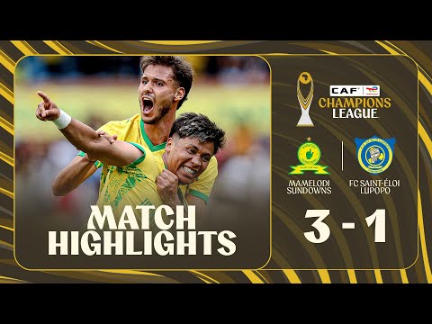 HIGHLIGHTS | Mamelodi Sundowns 🆚 FC Saint-Éloi Lupopo | Matchday 1 | 2025-26 #TotalEnergiesCAFCL
