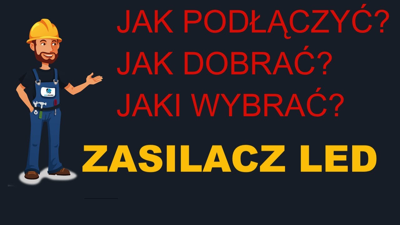 Zasilacze do taśm LED - Jak dobrać Jaki wybrać Jak podłączyć - krótki poradnik dla amatora