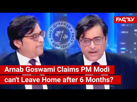 FACT CHECK: Does Viral Video Show Arnab Goswami Claiming PM Modi can't Leave Home after 6 Months?