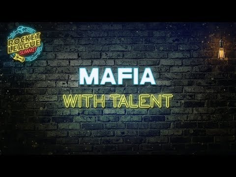 Mafia w/ Talent | Rocket League Summit - Day 1