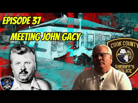 "Meeting John Gacy" | Episode 37: Officer Joe Mauriello’s Story (ret.) #police