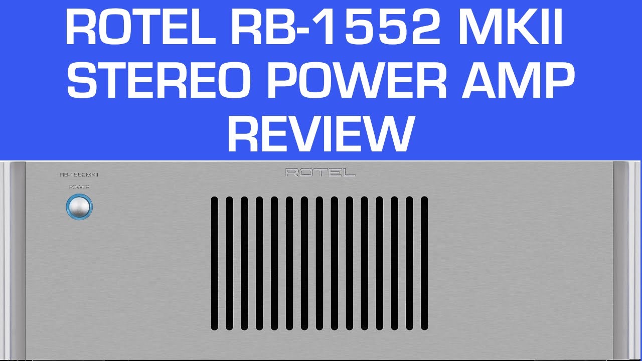 ROTEL RB-1552 MKII Stereo Power Amp Review: How is it Compared to the Schiit Vidar?