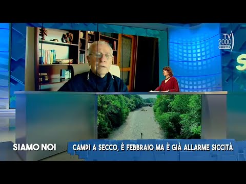 Siamo Noi (TV2000), 17 febbraio 2023 - Siccità nel Nord Italia: emergenza idrica