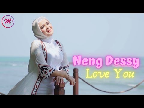 Neng Dessy - Love You (Official Music Video)