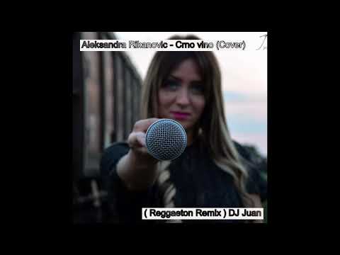 Aleksandra Rikanovic - Crno vino (Cover) Reggaeton Remix DJ Juan