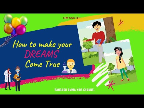 How to make your DREAMS Come True?!