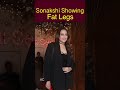 Sonakshi Showing Fat Legs Shorts Viral Trendingshorts Sonakshisinha