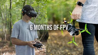 6 MONTHS OF CINEMATIC FPV!