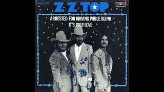 ZZ Top - Arrested For Driving While Blind