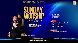 Branded Hearts Virtual Sunday Morning Worship Experience 10:30 AM EST (Corporate Prayer 10:15)