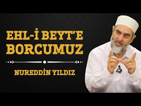 130) Ehl-i Beyt'e Borcumuz - Nureddin Yıldız - (Hayat Rehberi) - Sosyal Doku Vakfı