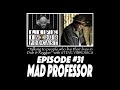 LIFE IN DUB PODCAST #31 MAD PROFESSOR hosted by Steve Vibronics