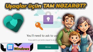 Microsoft Family Safety Testi 🔍 | Uşaqlar üçün Təhlükəsizlik, İstifadə