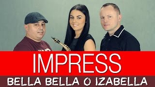 Impress - Bella Bella o Izabella (Oficjalny teledysk)