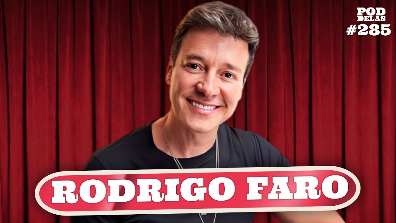 RODRIGO FARO - PODDELAS #285