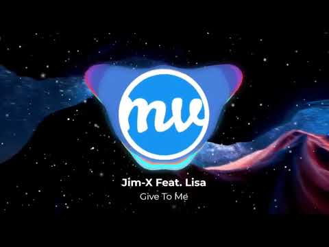 Jim-X Feat. Lisa - Give To Me