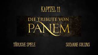 Die Tribute von Panem - Kapitel 11 - Tödliche Spiele - Hörbuch