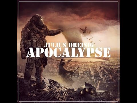 Julius Dreisig - Apocalypse (Original Mix)