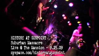 History at Gunpoint - Suburban Massacre (Live)