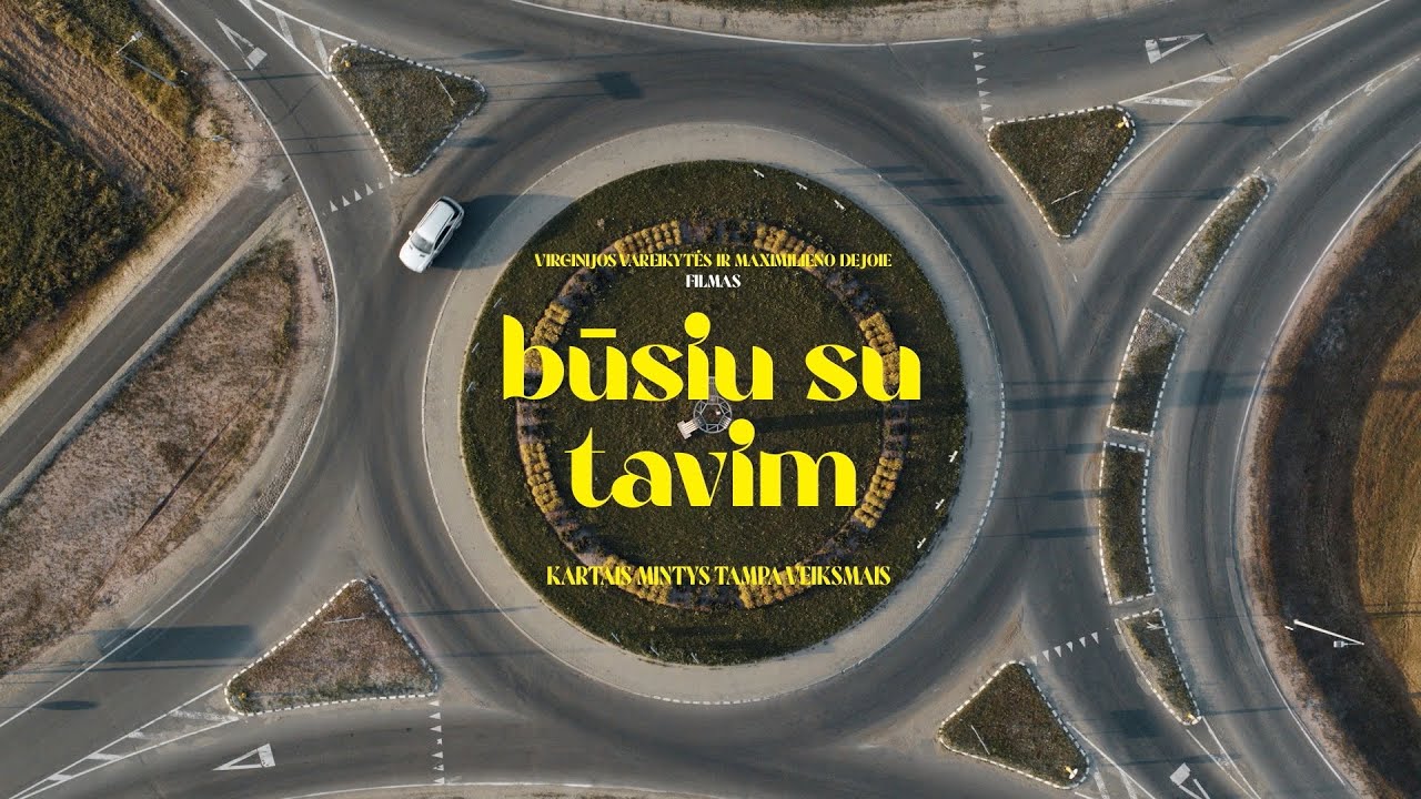 BŪSIU SU TAVIM, filmo anonsas