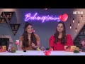 Netflix Behensplaining With Kusha Kapila Srishti Dixit
