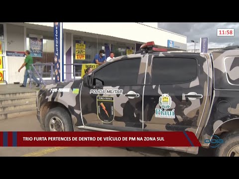 Trio furta pertences de dentro de veículo de PM na zona sul 17 03 2022