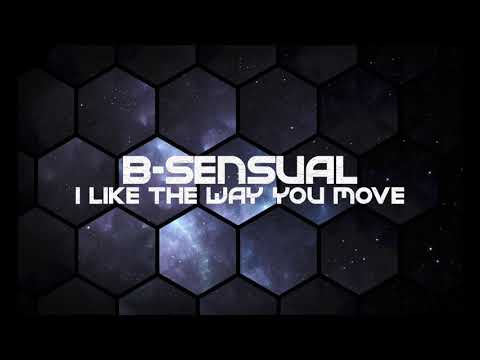 B-sensual - I like the way you move