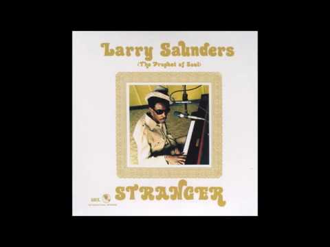 Larry Saunders - This World (Is A Ball Of Confusion)