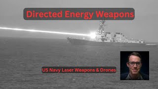 Directed Energy Weapons - US Navy Lasers & Drones
